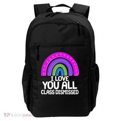 I Love You All Class Dismissed Rainbow Backpack
