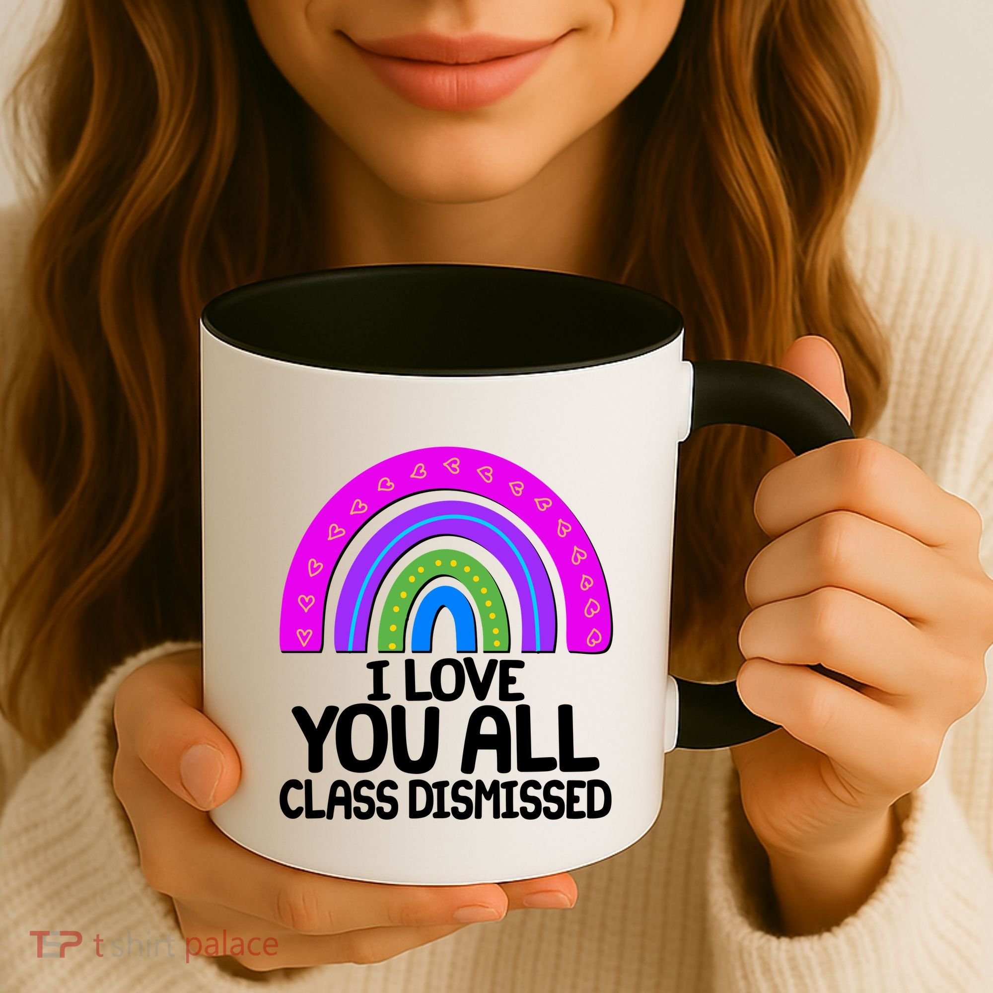 I Love You All Class Dismissed Rainbow Coffee Mug