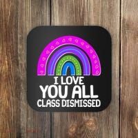 I Love You All Class Dismissed Rainbow Coaster thumb 0
