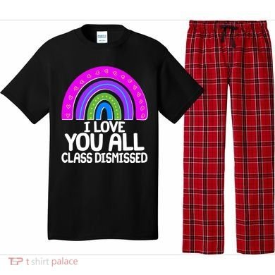I Love You All Class Dismissed Rainbow Pajama Set