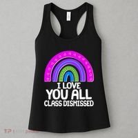 I Love You All Class Dismissed Rainbow Women's Tank Top thumb 3