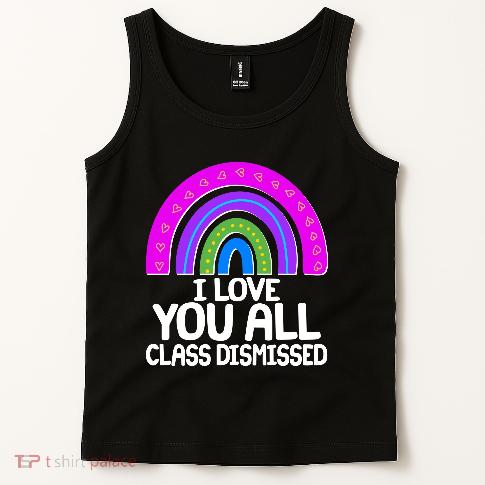 I Love You All Class Dismissed Rainbow Tank Top