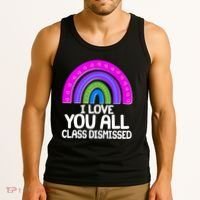 I Love You All Class Dismissed Rainbow Tank Top thumb 3