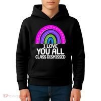 I Love You All Class Dismissed Rainbow Kids Hoodie thumb 4
