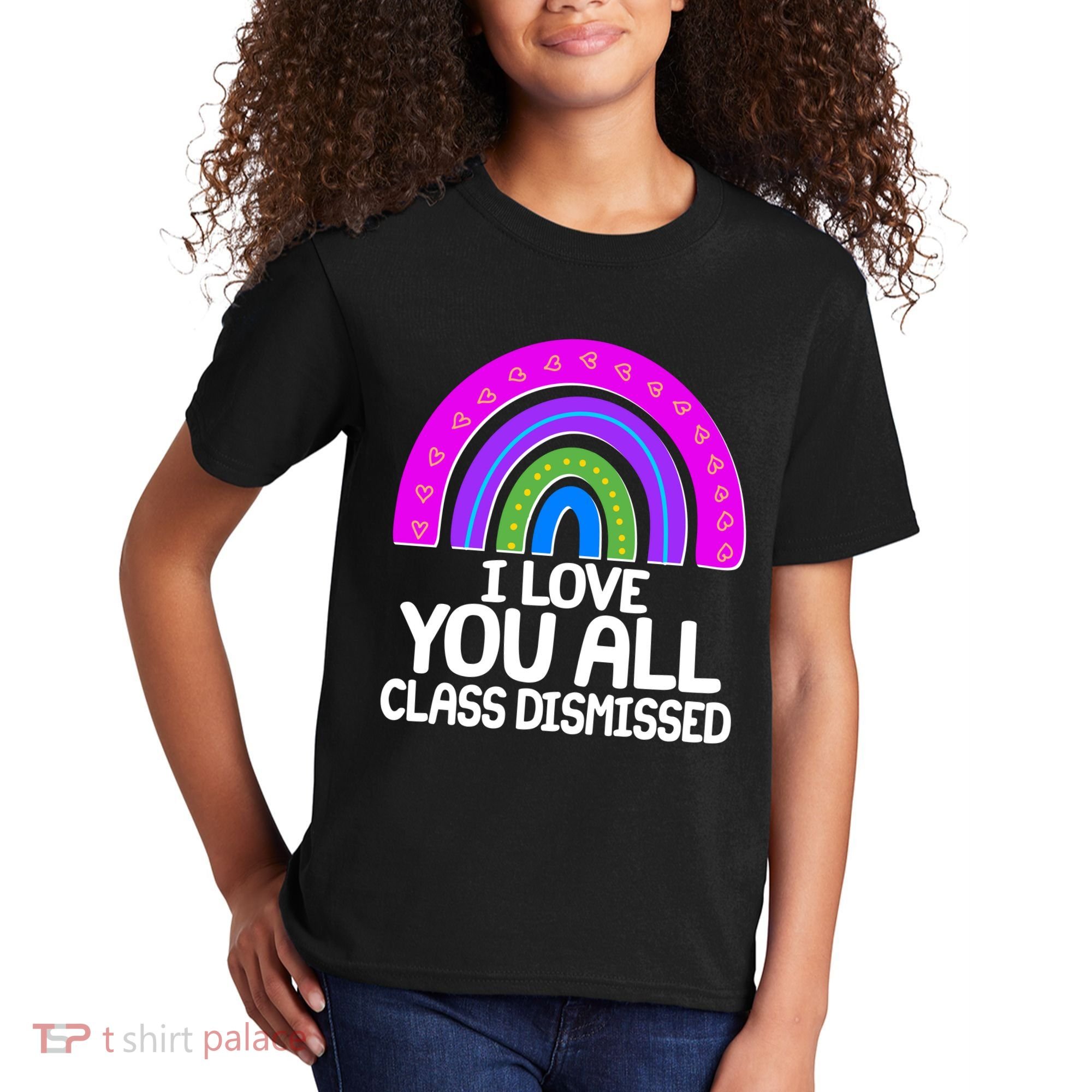 I Love You All Class Dismissed Rainbow Kids T-Shirt