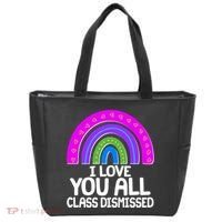 I Love You All Class Dismissed Rainbow Tote Bag thumb 0