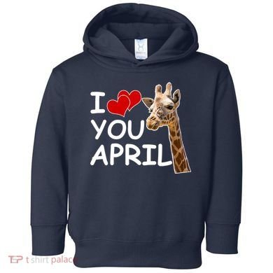 I Love You April The Giraffe Photo Toddler Hoodie
