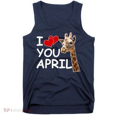 I Love You April The Giraffe Photo Tank Top