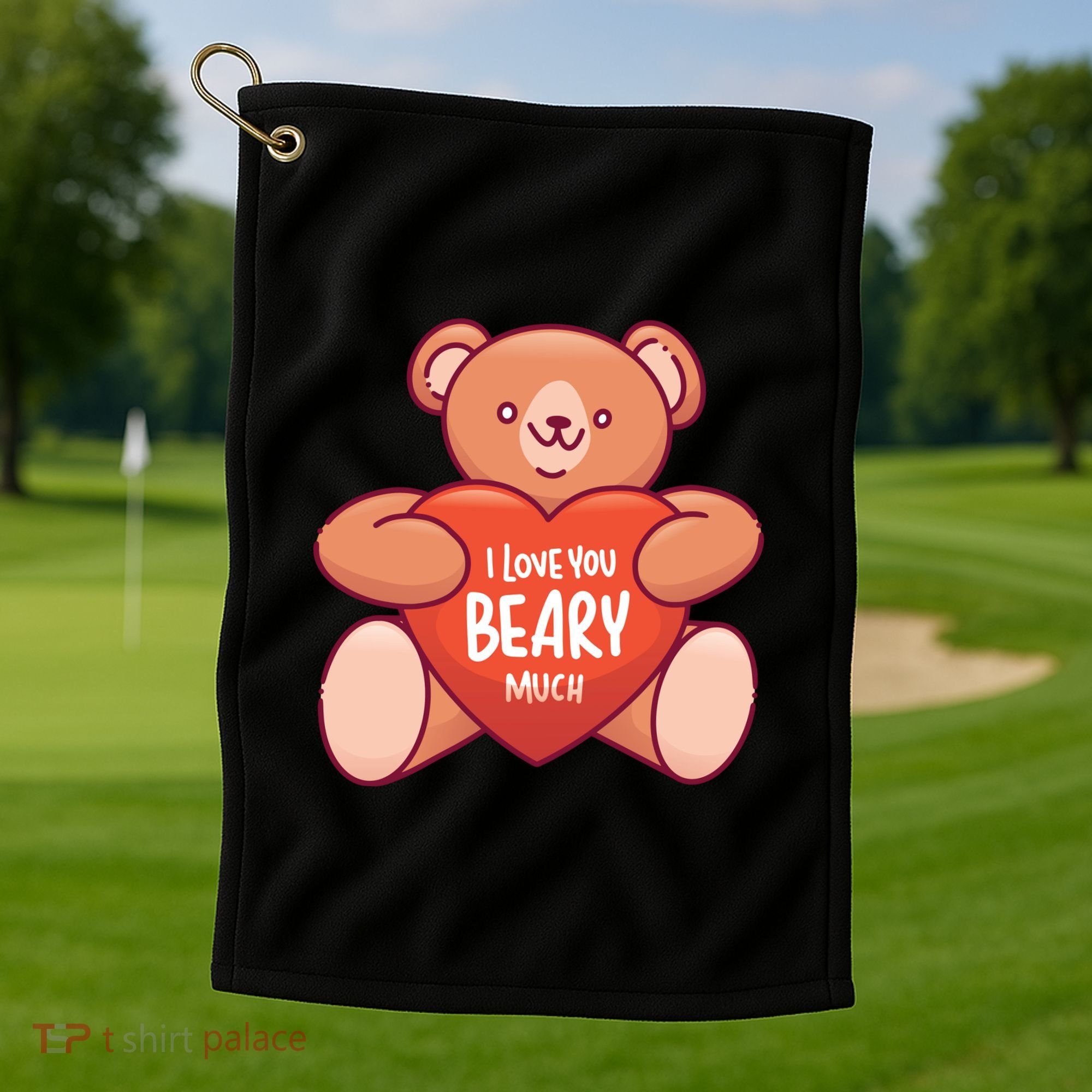 I Love You Beary Much Golf Towel
