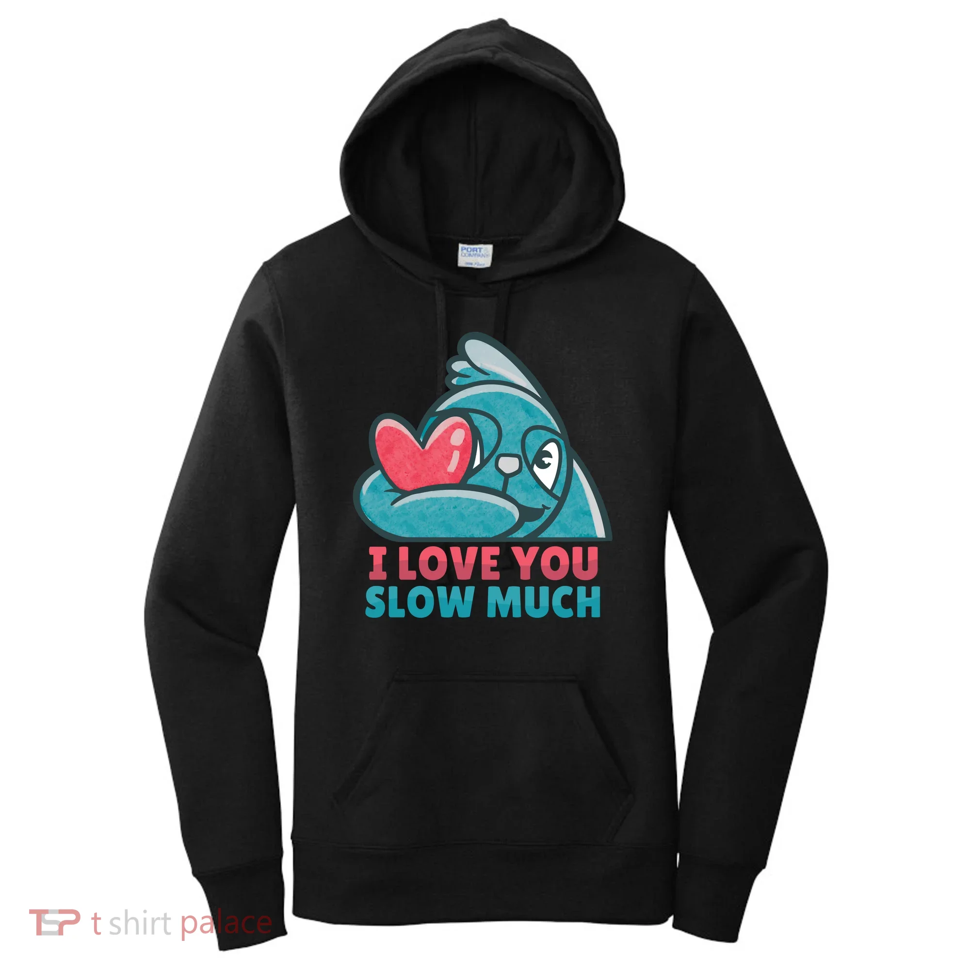 I Love You Slow Much Women's Hoodie