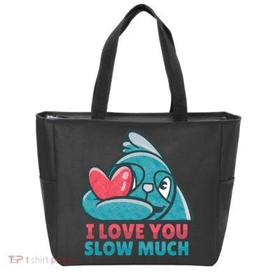 I Love You Slow Much Tote Bag