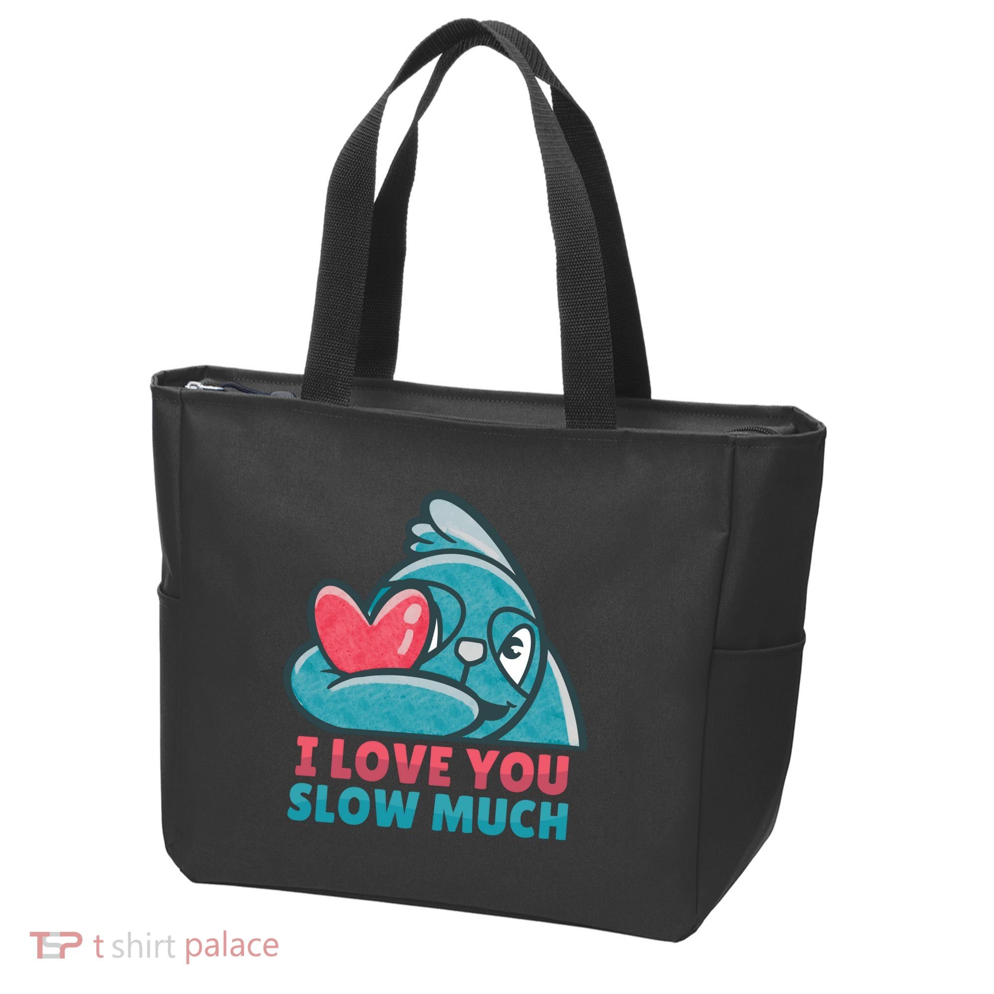 I Love You Slow Much Tote Bag
