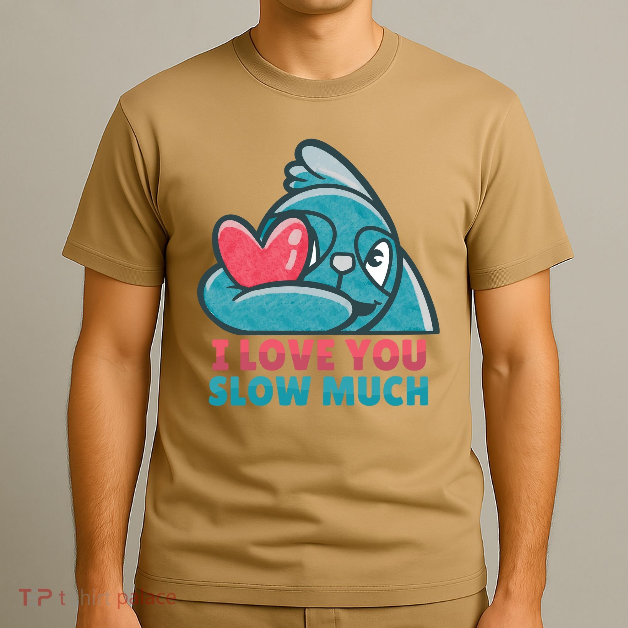 I Love You Slow Much T-Shirt