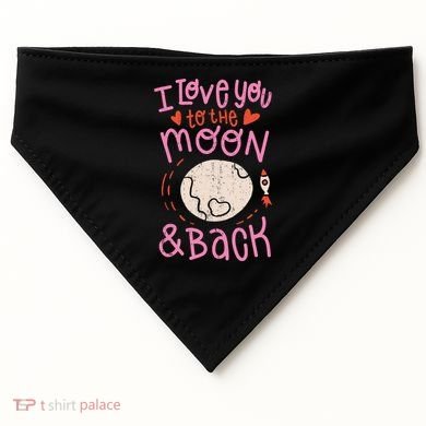 I Love You To The Moon And Back USA-Made Doggie Bandana