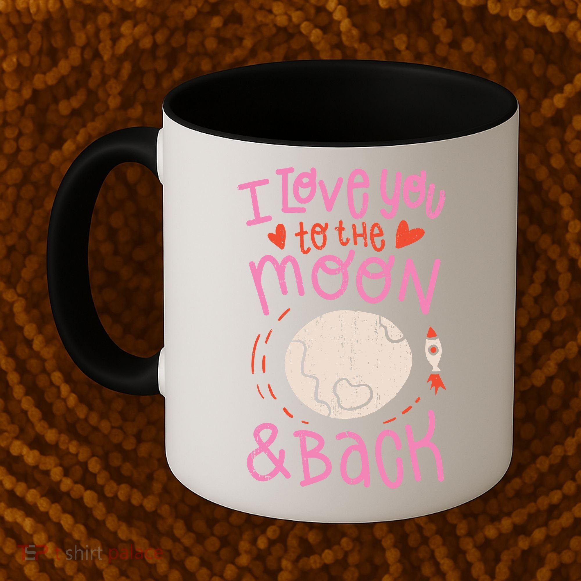 I Love You To The Moon And Back Coffee Mug