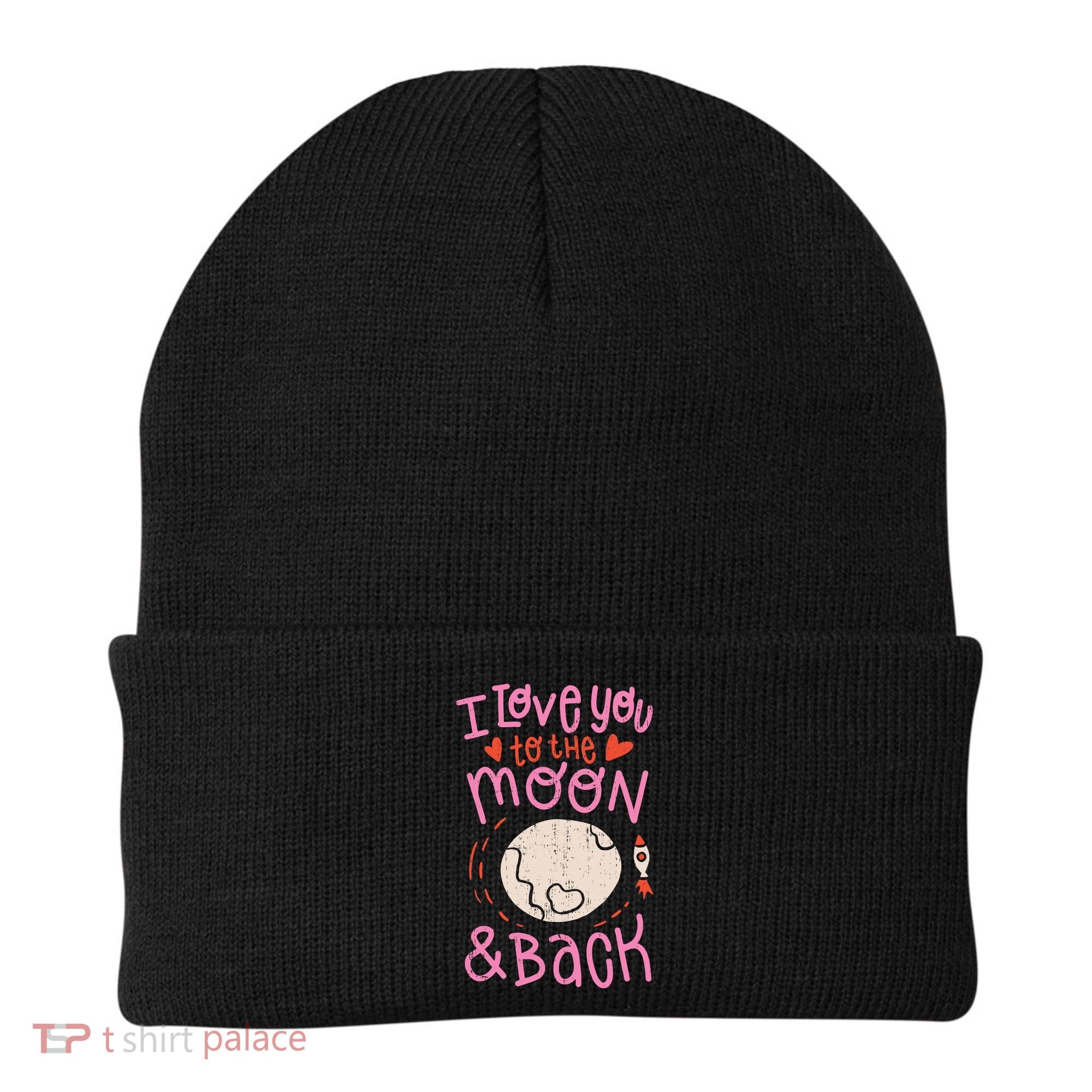 I Love You To The Moon And Back Beanie