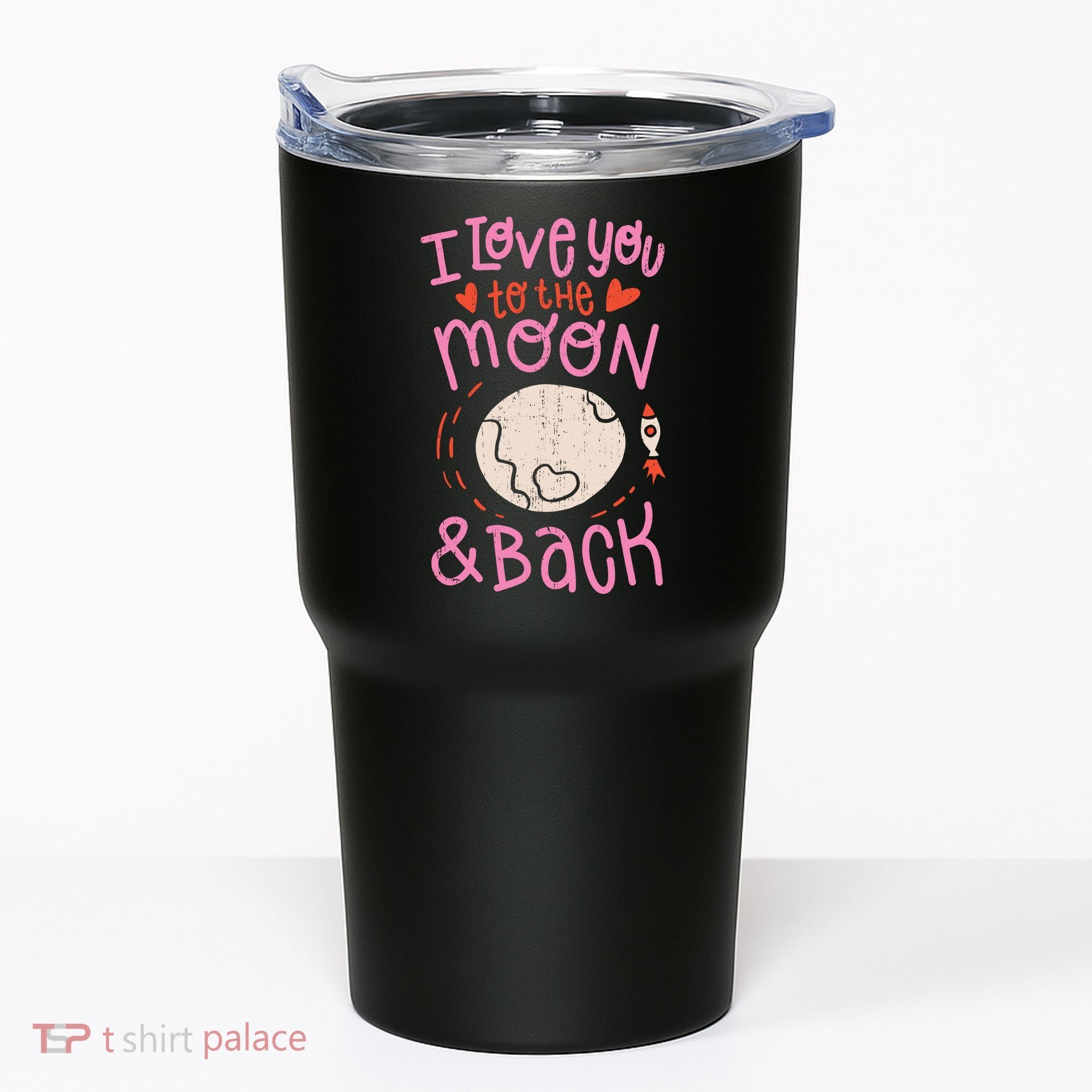 I Love You To The Moon And Back Tumbler