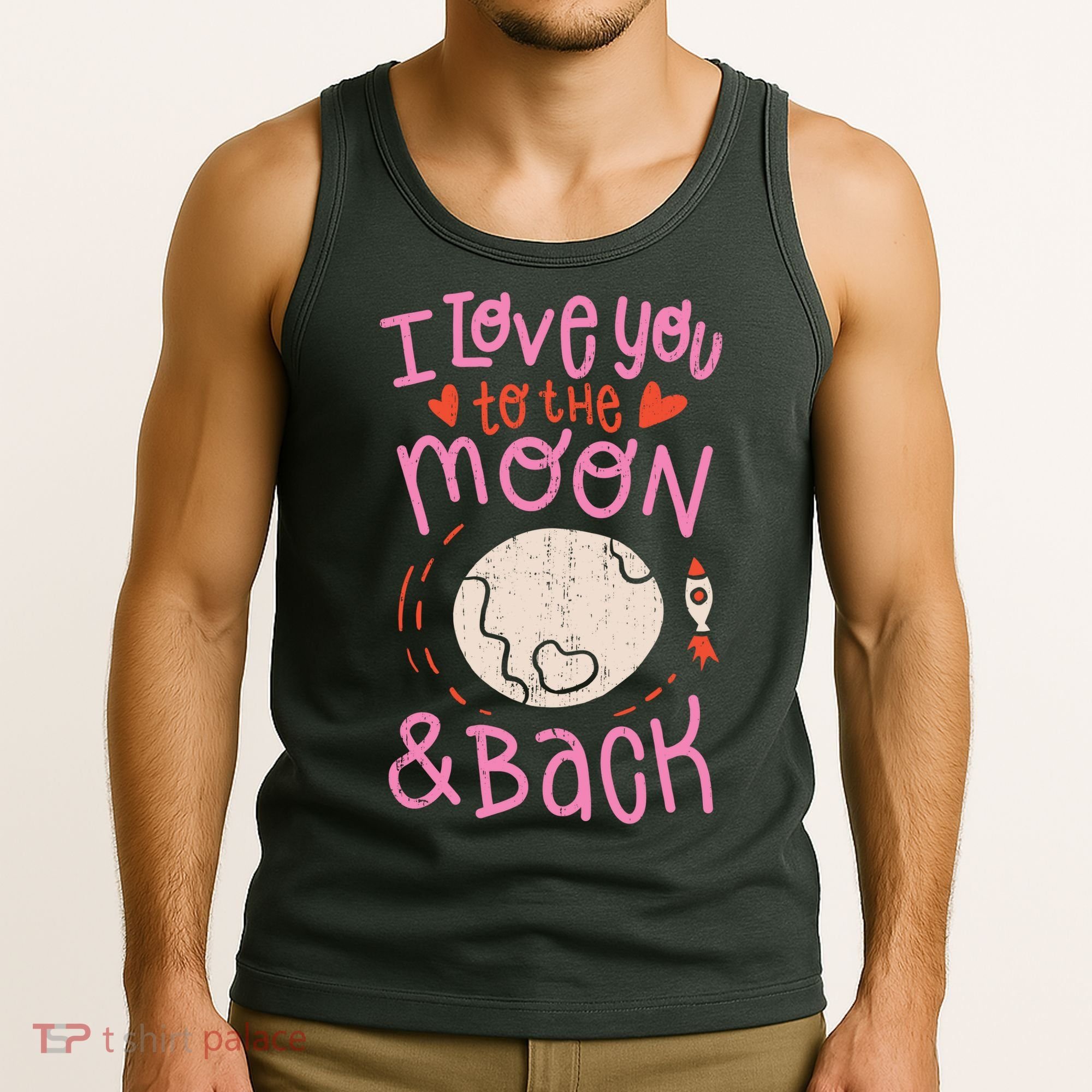 I Love You To The Moon And Back Tank Top