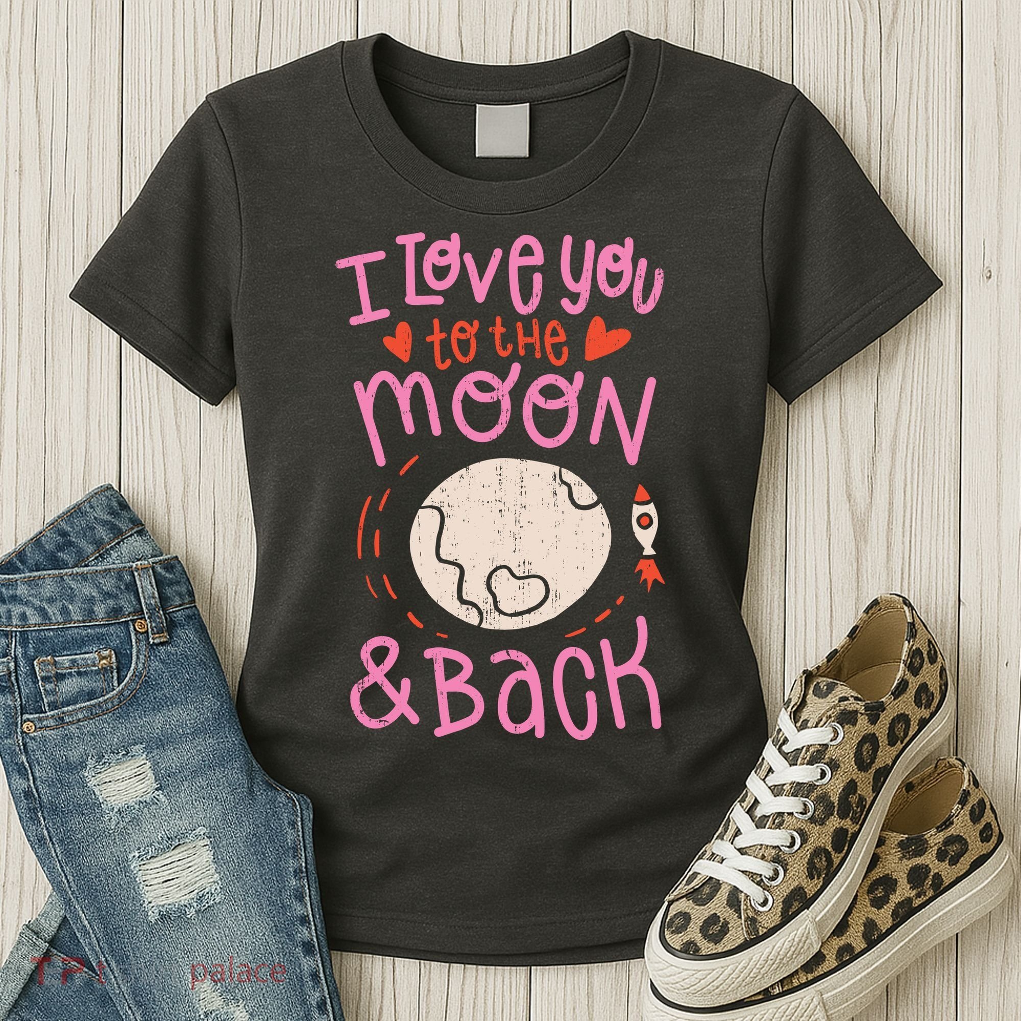 I Love You To The Moon And Back Women's T-Shirt