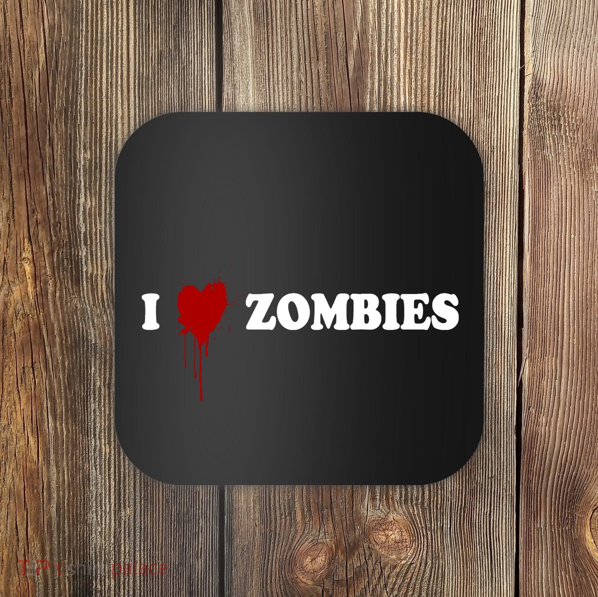 I Love Zombies Coaster