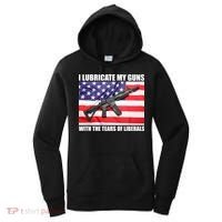I Lubricate My Guns With Tears Of Liberals Women's Hoodie thumb 0