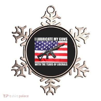 I Lubricate My Guns With Tears Of Liberals Ornament