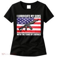 I Lubricate My Guns With Tears Of Liberals Women's T-Shirt thumb 0