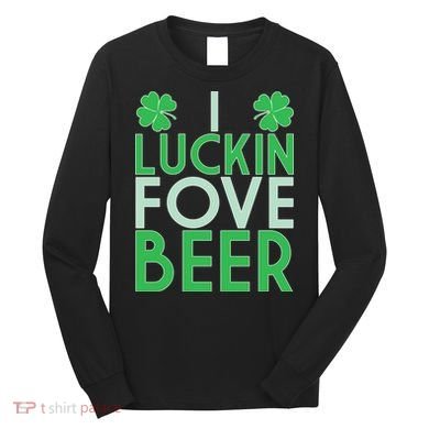 I Luckin Fove Beer Long Sleeve Shirt