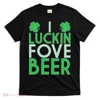I Luckin Fove Beer T-Shirt thumb 0