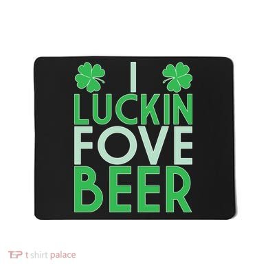 I Luckin Fove Beer Mousepad