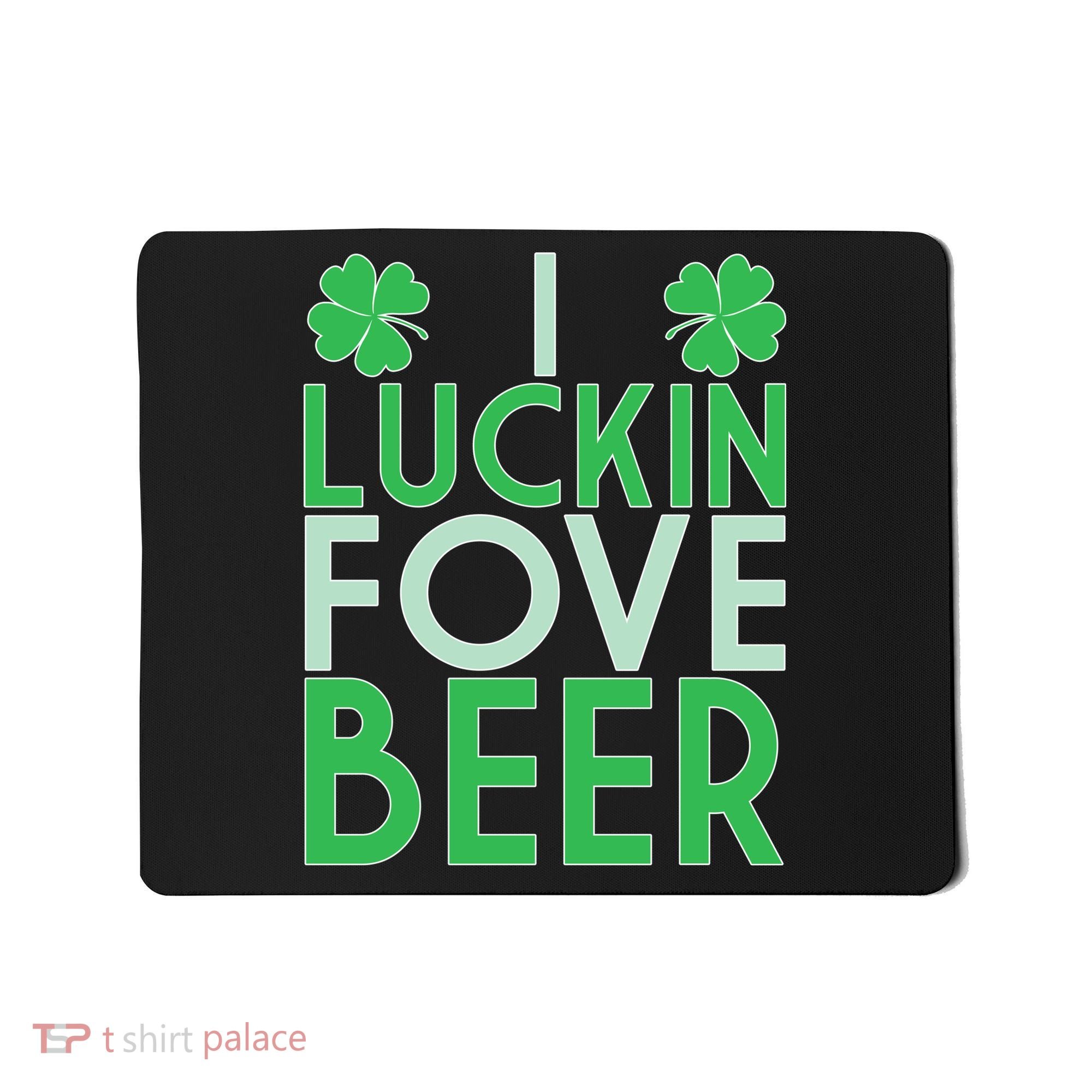 I Luckin Fove Beer Mousepad