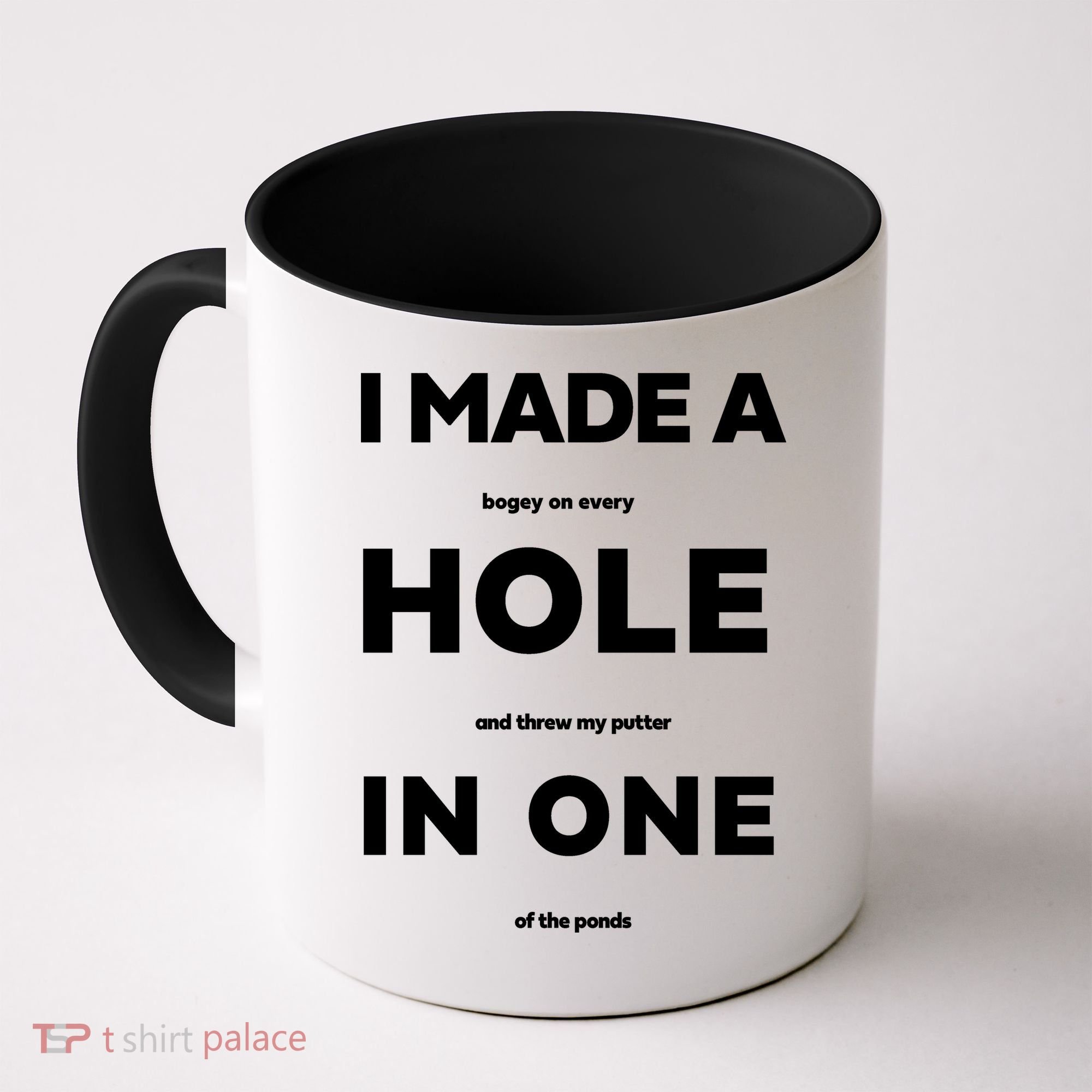 I Made A Hole In One Funny Golf Coffee Mug