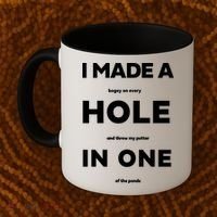 I Made A Hole In One Funny Golf Coffee Mug thumb 2