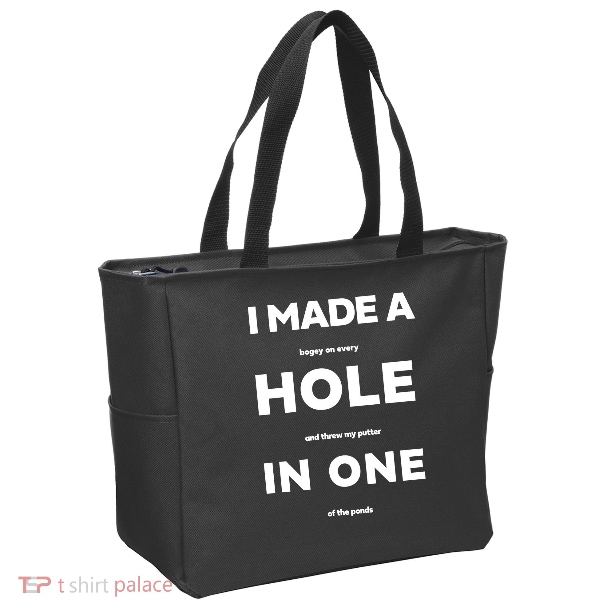 I Made A Hole In One Funny Golf Tote Bag