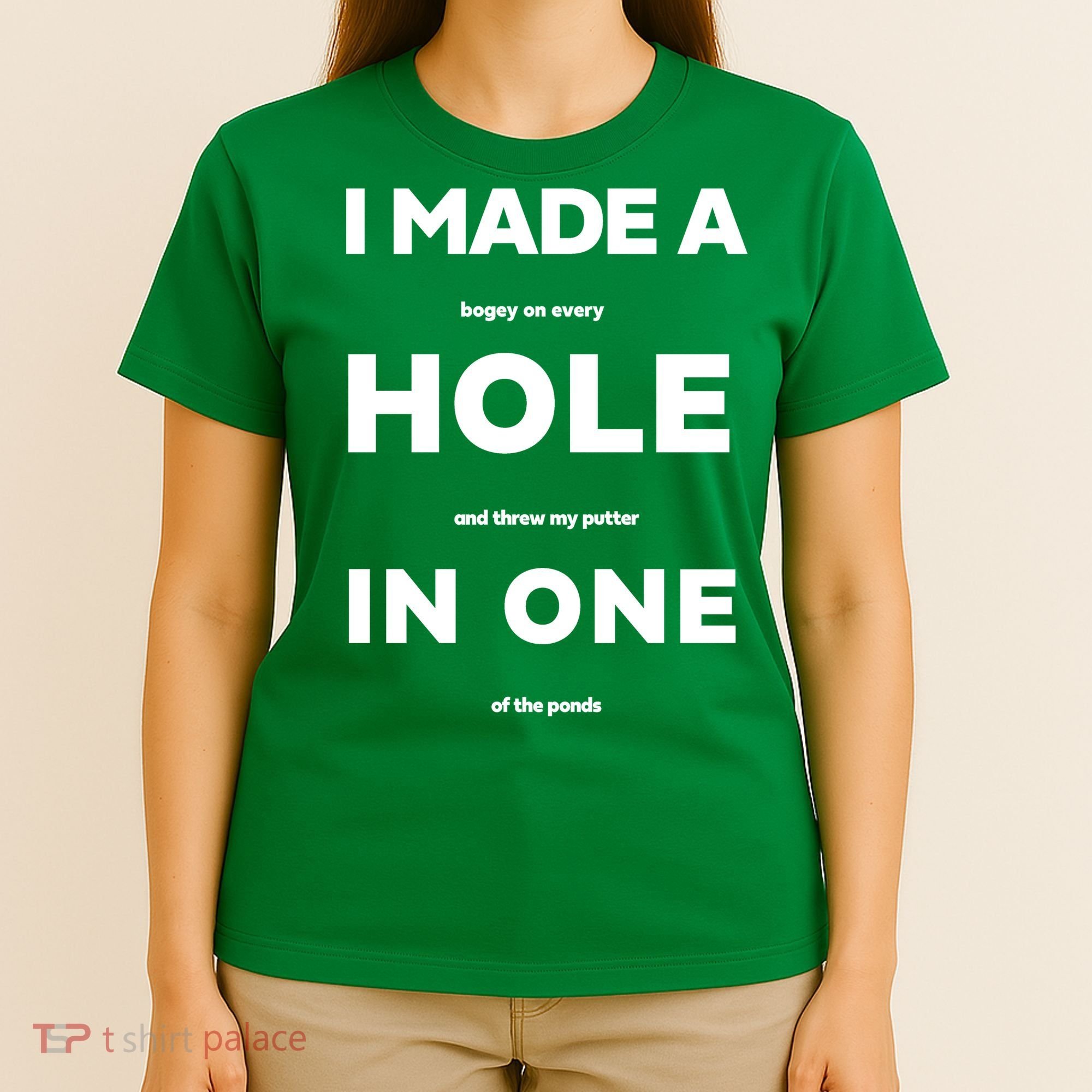 I Made A Hole In One Funny Golf T-Shirt