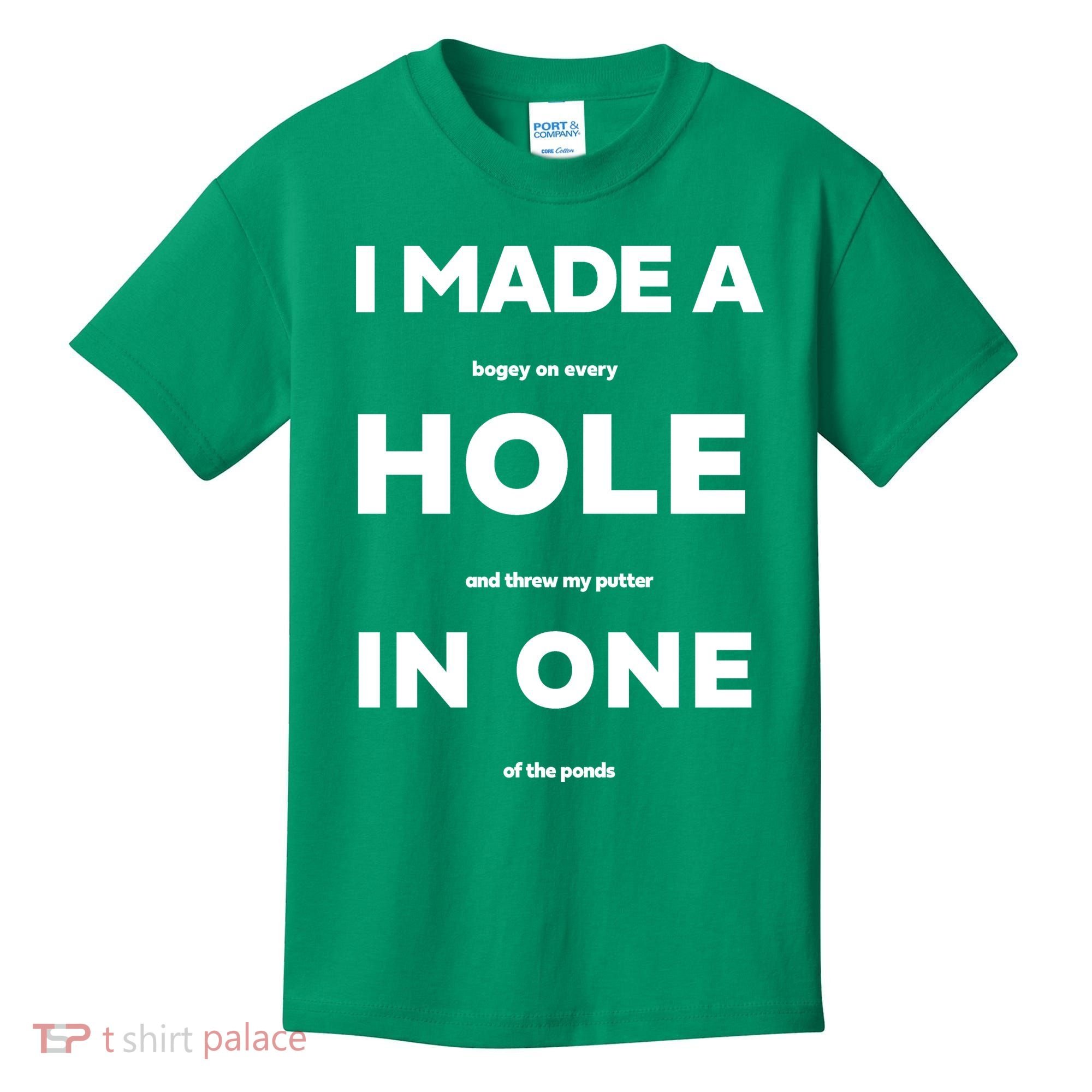 I Made A Hole In One Funny Golf Kids T-Shirt