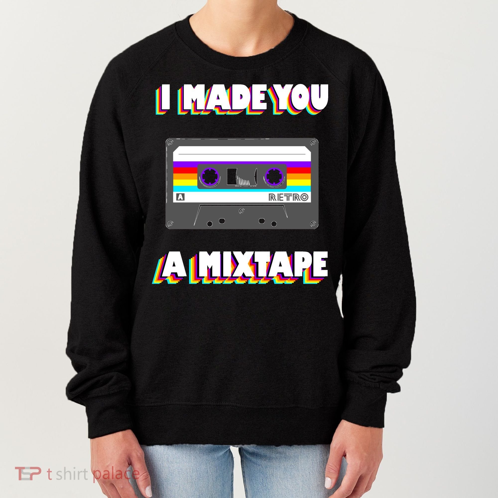 I Made You A Mixtape Retro 1980s Women's Sweatshirt