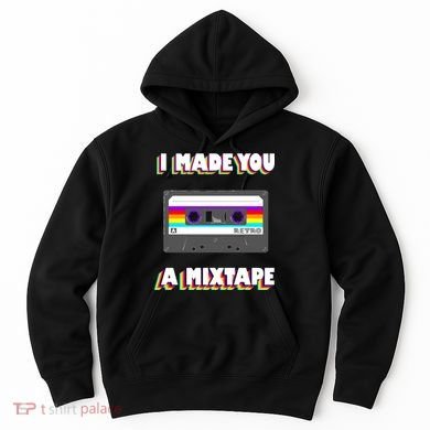 I Made You A Mixtape Retro 1980s Hoodie
