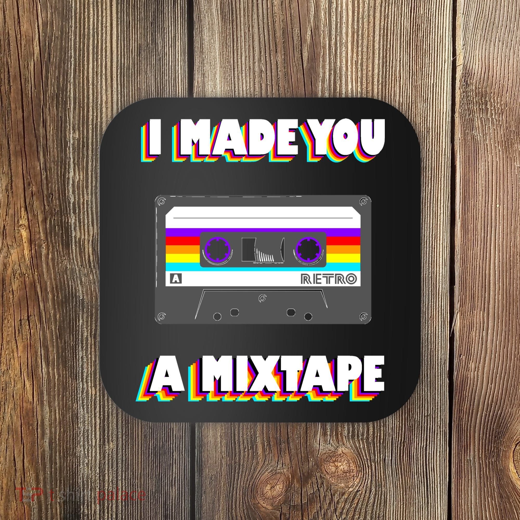 I Made You A Mixtape Retro 1980s Coaster