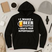 I Make Beer Disappear Funny Hoodie thumb 3