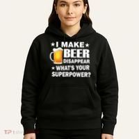 I Make Beer Disappear Funny Hoodie thumb 5