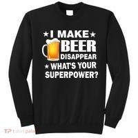 I Make Beer Disappear Funny Sweatshirt thumb 0