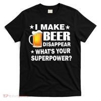 I Make Beer Disappear Funny T-Shirt thumb 0
