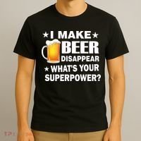 I Make Beer Disappear Funny T-Shirt thumb 3