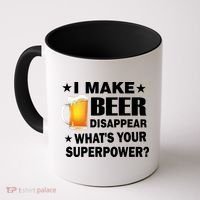 I Make Beer Disappear Funny Coffee Mug thumb 0