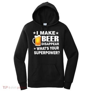 I Make Beer Disappear Funny Women's Hoodie