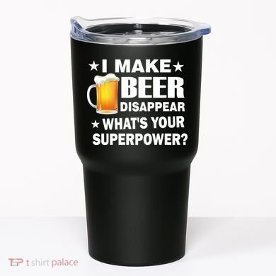I Make Beer Disappear Funny Tumbler