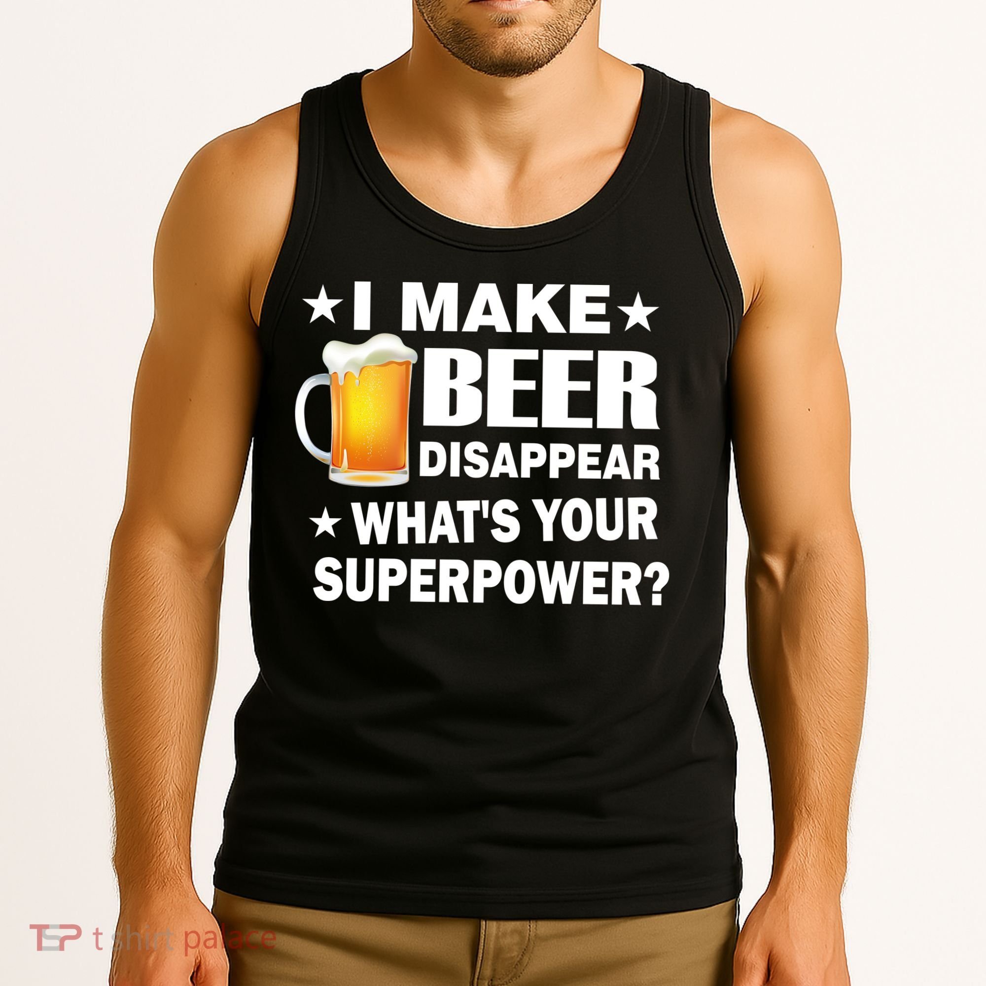 I Make Beer Disappear Funny Tank Top