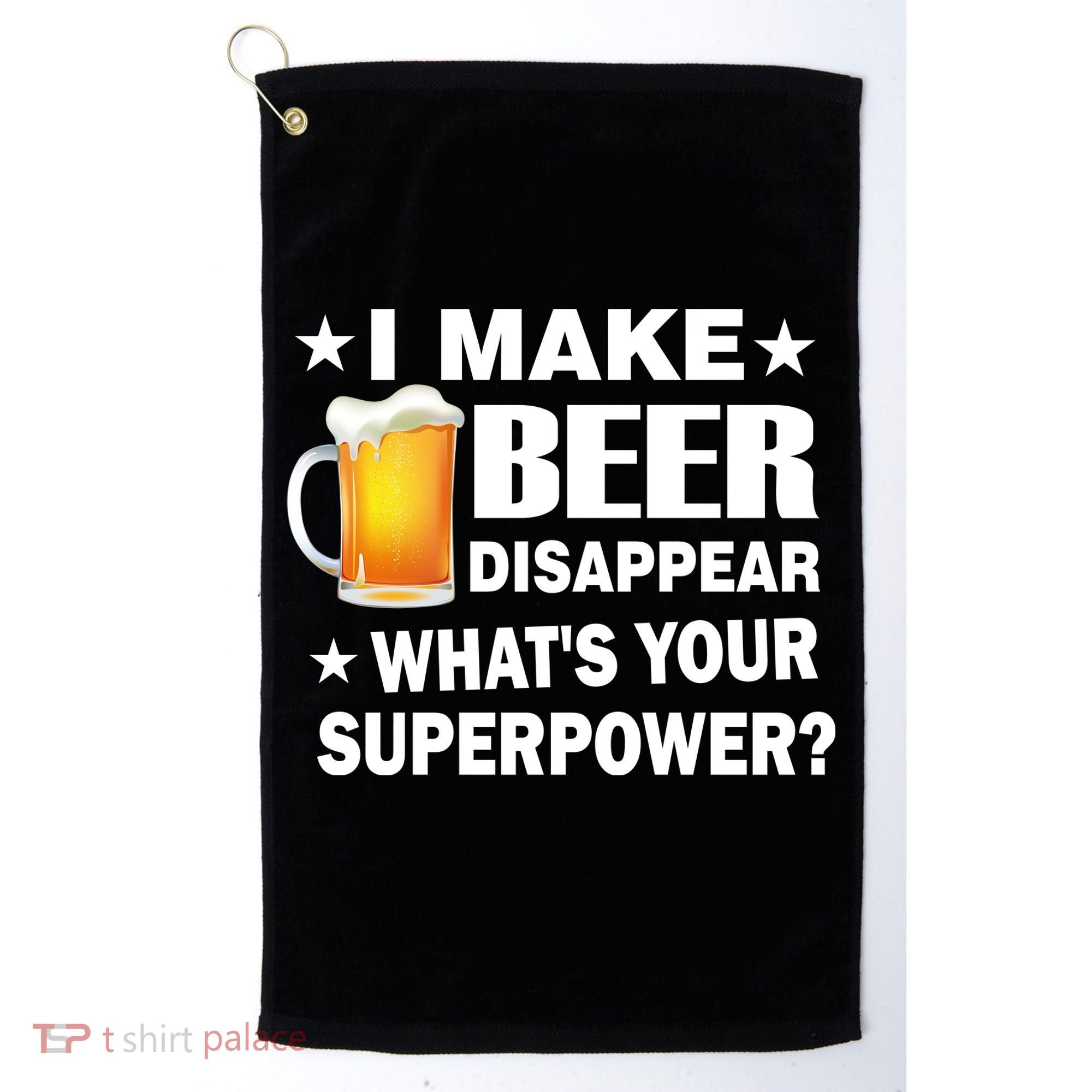 I Make Beer Disappear Funny Golf Towel