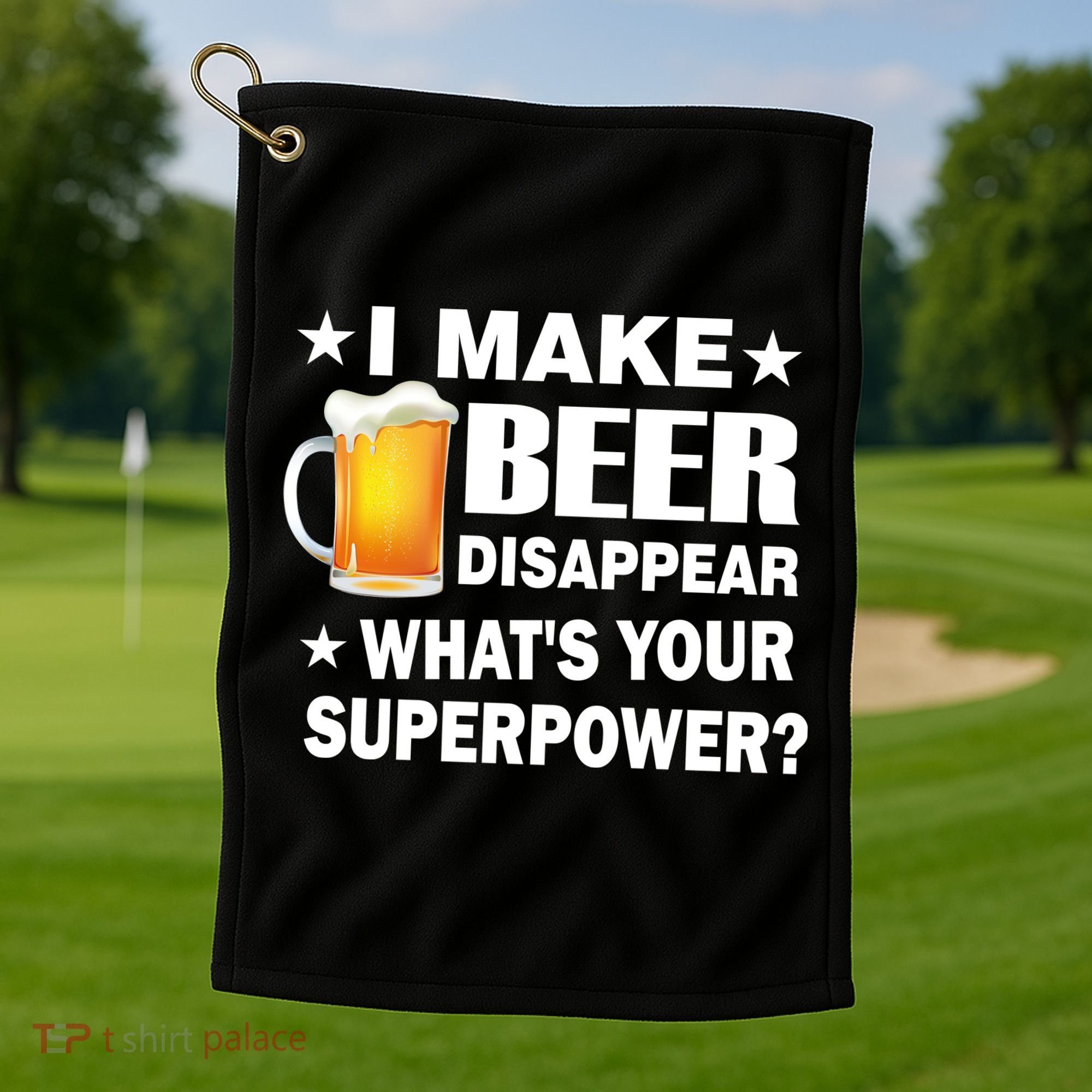 I Make Beer Disappear Funny Golf Towel